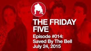 SUMO Heavy - The Friday Five - Ep #014 - Saved By The Bell