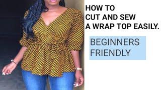 HOW TO CUT AND SEW A WRAP TOP(BEGINNERS FRIENDLY). SEW A WRAP TOP. DIY WRAP TOP WITH SLEEVE.