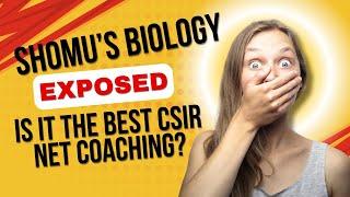 Shomu's Biology EXPOSED | Is It Really the Best for CSIR Net Life Science online coaching