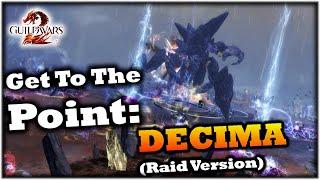 Get To The Point: Decima Raid Guide - Guild Wars 2