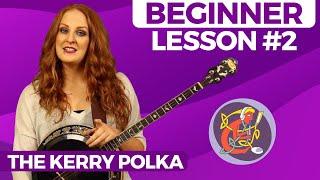 Irish Banjo Lesson 2 - [The Basics] Kerry Polka 