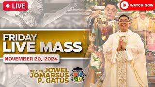 FRIDAY FILIPINO LIVE MASS TODAY II NOVEMBER 29, 2024 II FR. JOWEL JOMARSUS GATUS