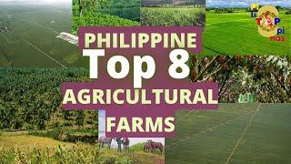 TOP 8 AGRICULTURAL FARMS IN THE PHILIPPINES