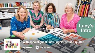 Just Hands on TV - LUCY'S INTRO: The Makers Studio with Lucy Engels, a Fantastic Modern Quilter!