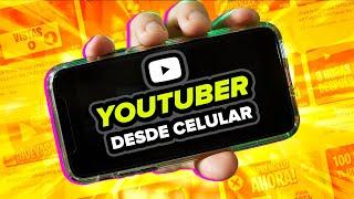 ¿Cómo Ser YouTuber desde El CELULAR en 2024? | ACTUALIZADO