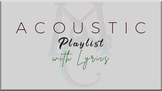 ACOUSTIC Playlist with Lyrics ( Boyce Avenue, Music Travel Love, Jonah Baker, Matt Hylom)