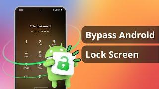 [100% Success] How to Bypass Android Lock Screen without Reset or Google Account | 3 Ways