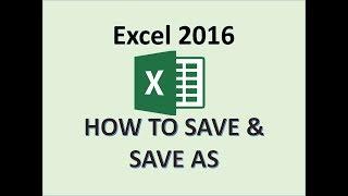 Excel 2016 - Save File - How to Save As on Desktop in Microsoft Workbook Sheet Spreadsheet Data MS