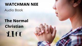 The Normal Christian Life - Watchman Nee