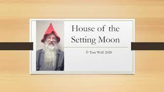 House of the Setting Moon