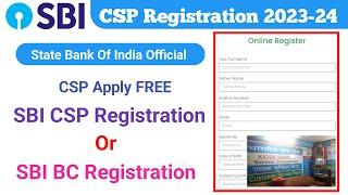 SBI Bank BC CSP Apply | csp online registration | 2023-2024 New Process online registration CSP |SBI