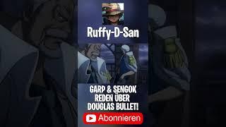 ONE PIECE   GARP & SENGOK REDEN ÜBER DOUGLAS BULLET! #onepiece #viralshorts #anime #german