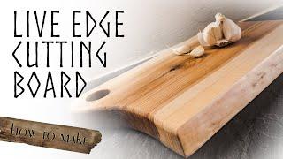 ️ Live edge cutting board l how to make