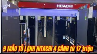 9 MẪU TỦ LẠNH HITACHI 4 CÁNH từ 17 triệu hàng Thái Lan dung tích 466 lít - 569 lít XỊN SÒ