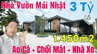 NHÀ VƯỜN BÌNH CHÁNH - Mái Nhật 1.450m2 Hiện Đại Sang Trọng  Đầy Đủ Như Khu Nghĩ Dưỡng 