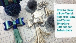 Bow and Tassel tutorial - Free Template