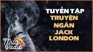 Truyện Ngắn Jack London - Tuyển Tập Truyện Ngắn - Văn Học Nước Ngoài - Mưa Radio