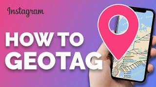 How to GeoTag your Instagram Posts in 2022