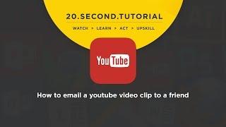 OLDIE - How to email a Youtube video clip to a friend: Youtube Tutorial #21
