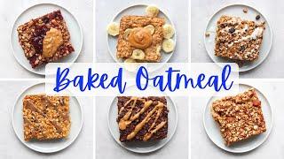 HOW TO MAKE BAKED OATMEAL | 6 Delicious & Healthy Recipes + Free PDF!