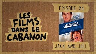 Les Films dans le Cabanon #24 - Jack and Jill