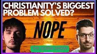 Alex O'Connor's Christian Conundrum: Still Unsolved . The SciPhi Show 12