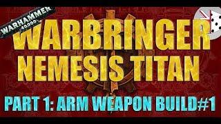 FORGEWORLD: Warbringer Nemesis Class Titan Gatling Blaster Build