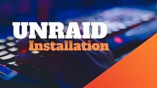 Unraid USB Setup & Installation