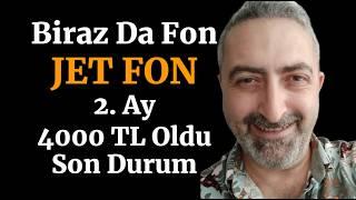 Biraz Da Fon #JET FON 2. Ay Ufak Ufak Yatırım Ne Oldu?