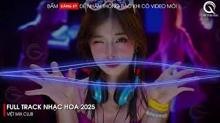 NHẠC TRUNG QUỐC REMIX 2025 - NHẠC HOA REMIX HOT TIKTOK - FULL SET NHẠC TRUNG REMIX HAY 2025