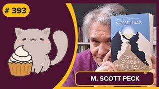 Miłość NIE JEST uczuciem - M. SCOTT PECK - Droga rzadziej przemierzana   - audiobook - fragment