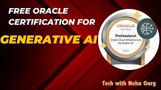 Free ORACLE Certification for Generative AI |OCI Generative AI#getcertified #artificialintelligence