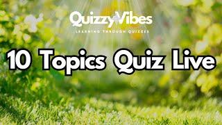 ️ 10-Topic Quiz Challenge LIVE 7: Test Your General Knowledge Now  #quiz #knowledge #facts