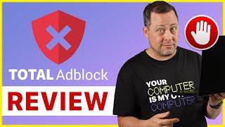 Total AdBlock Review 2024 | Can It Keep Up with Advertisers' Tactics?