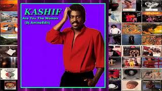 kashif  - Are You The Woman (Edit Dj Amine)