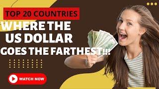 Top 20 Countries Where The US Dollar Goes The Farthest!!!