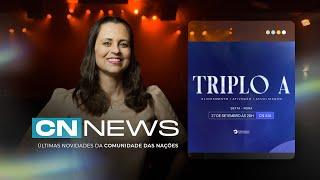 Triplo A na próxima sexta-feira CN - Edição CN News 22.09.24