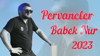 Babek Nur- Pervaneler(Yeni)2023