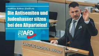 Matthias Büttner (Staßfurt): Die Antisemiten und Judenhasser sitzen bei den Altparteien!