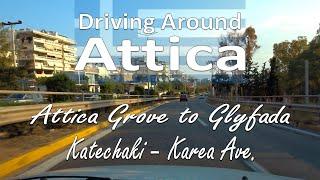 Driving Around - From Attica Grove to Glyfada (through Katechaki & Karea avenue)