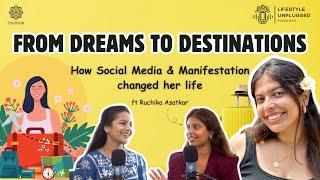 Dreams to Destination: Life of a Food - Travel Blogger | Manifest Your Dreams Ft Ruchika Asatkar