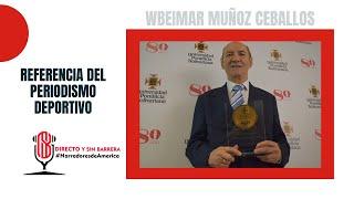 Wbeimar Muñoz Ceballos en Directo y Sin Barrera con los #NarradoresDeAmerica