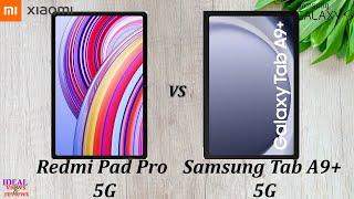 Xiaomi Redmi pad pro 5G vs Samsung Galaxy Tab A9 Plus 5G