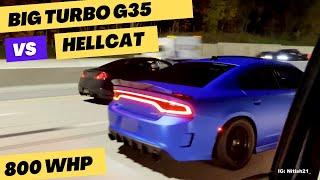 1000HP HELLCAT vs BIG TURBO G35 COUPE!!! - MENTAL RUNS