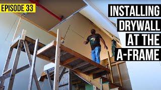 Installing Drywall At The A-Frame | DIY A-Frame Build | Episode 33