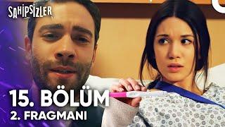 Sahipsizler 15. Bölüm 2. Fragmanı | ''Hamilelik Testim Pozitif!''