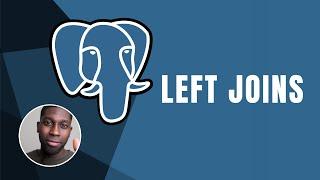 PostgreSQL:  Left Joins | Course | 2019