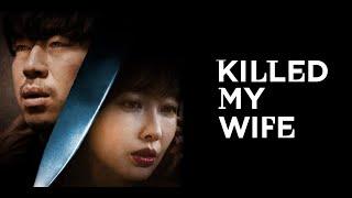 Killed My Wife Official Trailer | Korean Action Movie | Thriller Film