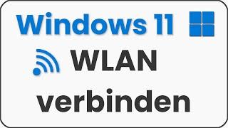 Laptop & PC mit WLAN verbinden einrichten in Windows 11