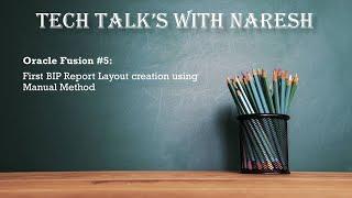 Oracle Fusion #5: First BIP Report Layout creation using Manual Method